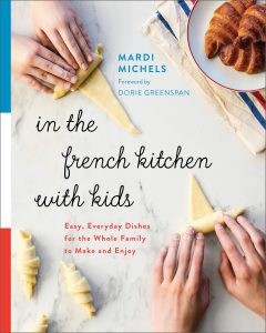 In the French kitchen with kids cookbook by Mardi Michels